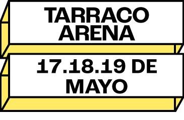 17, 18 y 19 de mayo en Tarraco Arena